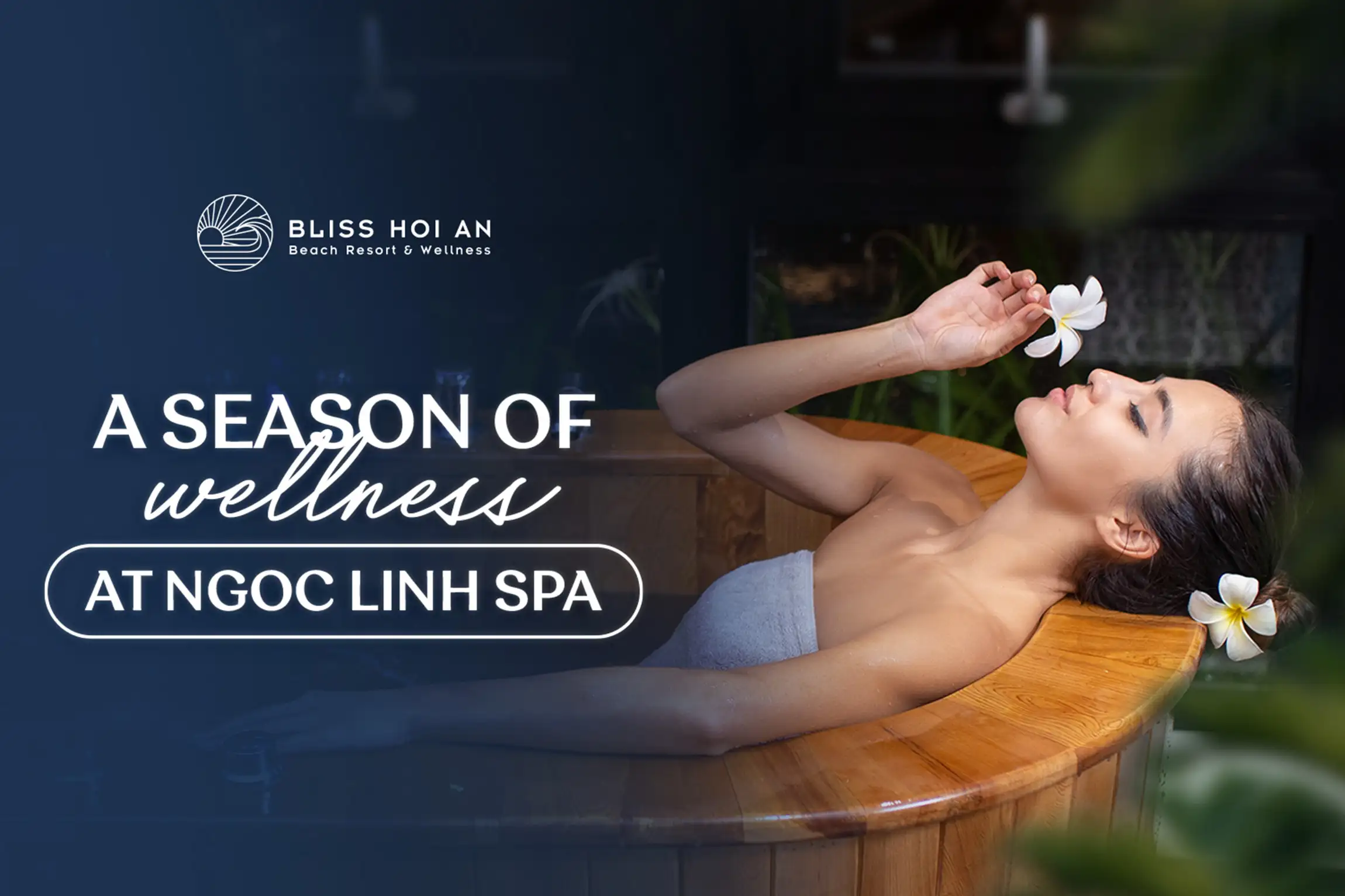 A SEASON OF WELLNESS AT NGOC LINH SPA