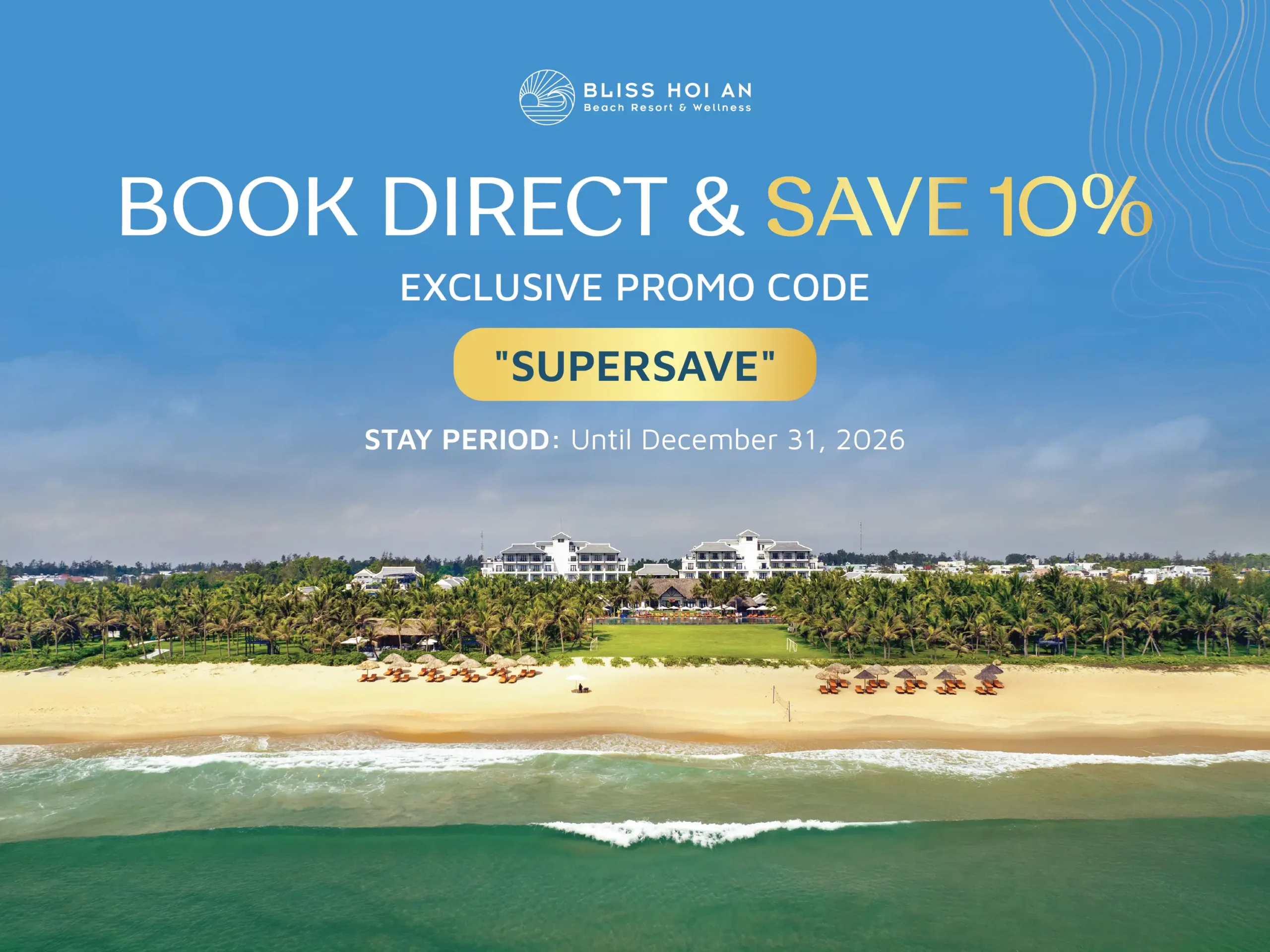 BEGIN YOUR BLISS – 10% OFF DIRECT BOOKINGS – STAY PERIOD: 01/01/2026 – 31/12/2026